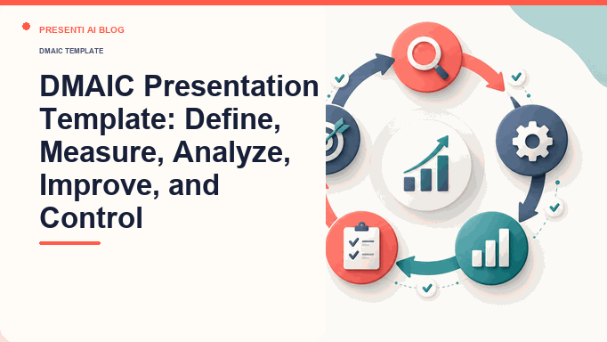 DMAIC Presentation Template: Define, Measure, Analyze, Improve, and Control