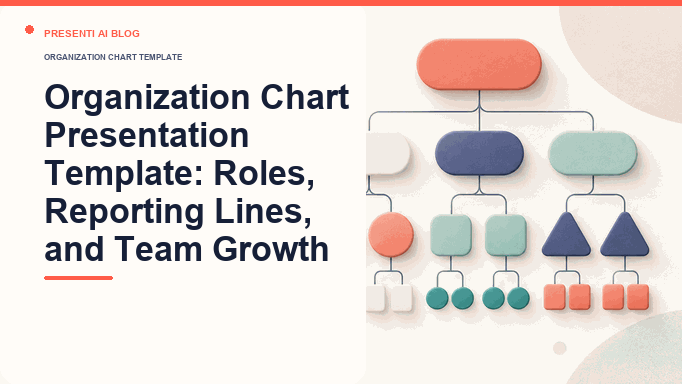 Organization Chart Presentation Template: Roles, Reporting Lines, and Team Growth