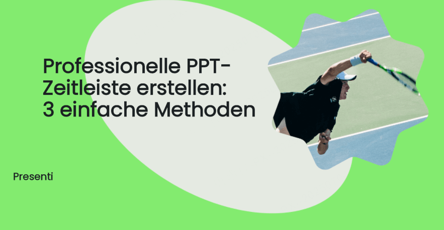 Erstellen Sie eine professionelle PPT-Zeitleiste: 3 schnelle und einfache Methoden