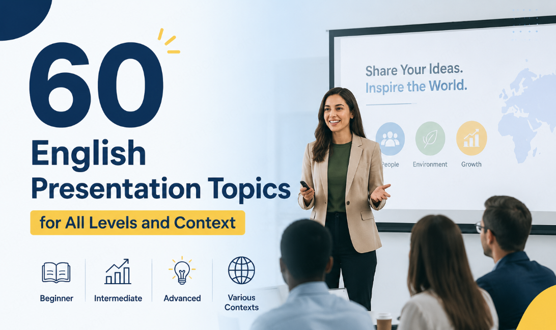 60 Topics for Presentation in English: The Complete Guide for Every Level and Context