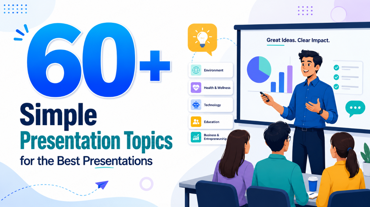 Simple Presentation Topics: Why Easy Ideas Make the Best Presentations