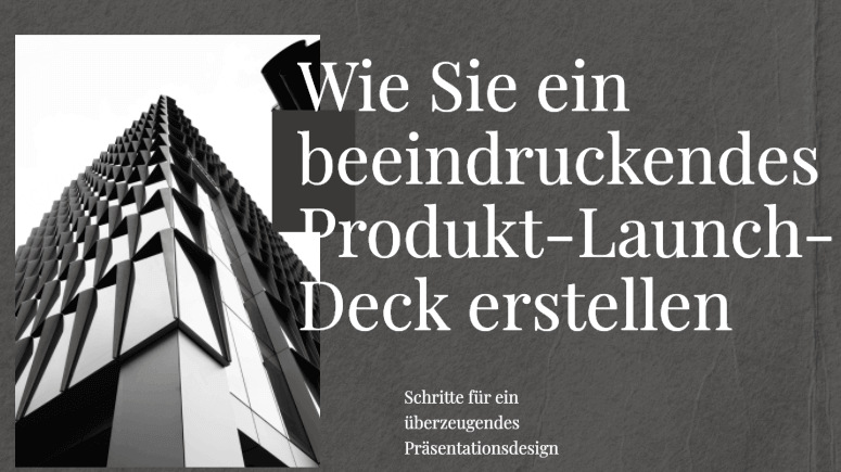 Wie Sie ein beeindruckendes Produkt-Launch-Deck erstellen