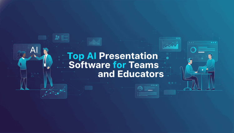 Top AI Presentation Software for Teams and Educators