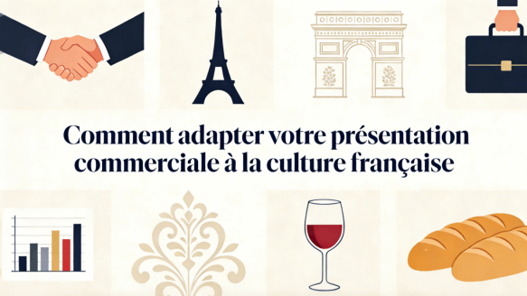 Comment adapter votre présentation commerciale à la culture française
