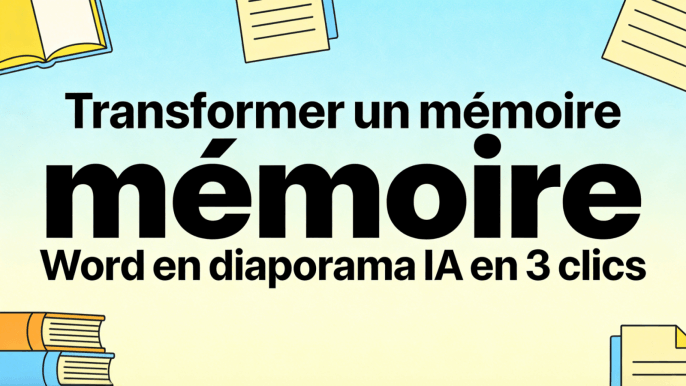 Comment transformer un mémoire Word en diaporama IA en 3 clics (sans copier-coller)