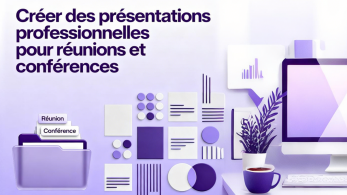 Créer des présentations professionnelles pour réunions et conférences