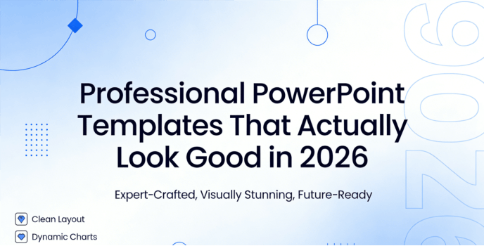 Professional PowerPoint Templates That Actually Look Good in 2026