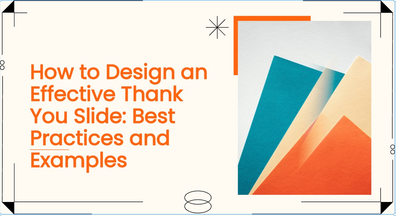 How to Design an Effective Thank You Slide: Best Practices and Examples